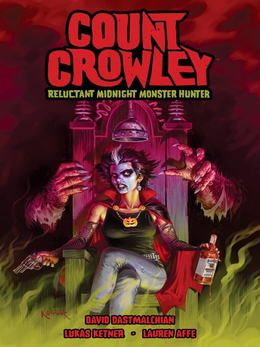 Title details for Count Crowley: Reluctant Midnight Monster Hunter by David Dastmalchian - Available